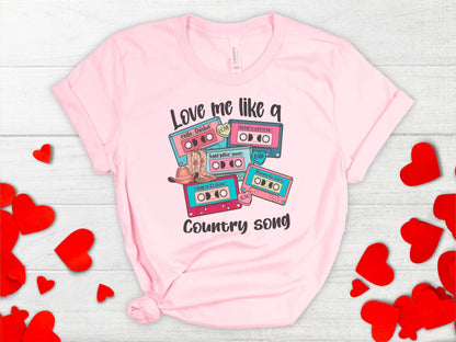 love me like a country song shirt western valentines day music lover classic songs cassette tapes